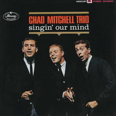 アルバム/Singin' Our Mind/The Chad Mitchell Trio