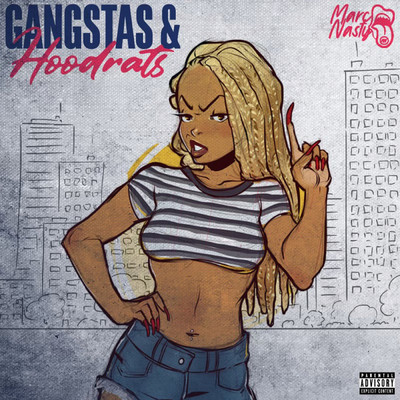 Gangstas & Hoodrats (Explicit)/Marc Nasty