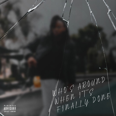 アルバム/Who's Around When It's Finally Done/ShabZi Madallion