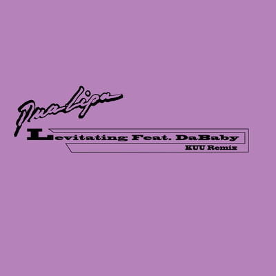 Levitating (feat. DaBaby) [KUU Remix]/Dua Lipa