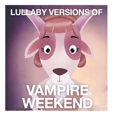 Lullaby Versions of Vampire Weekend/The Cat and Owl