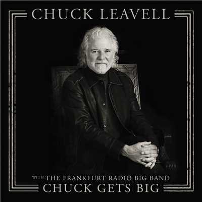 Chuck Gets Big (with The Frankfurt Radio Big Band)/Chuck Leavell