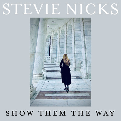 Show Them The Way (Acoustic Piano Version)/Stevie Nicks