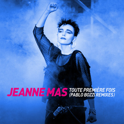 Toute premiere fois (Pablo Bozzi Remix) [Radio Edit]/Jeanne Mas & Pablo Bozzi