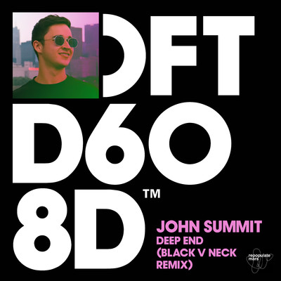 Deep End (Black V Neck Remix)/John Summit