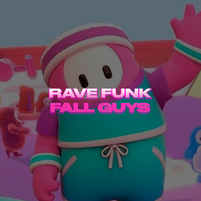 Rave Funk Fall Guys/Funk Jogos e Animes
