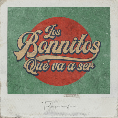 シングル/Que Va a Ser/Los Bonnitos