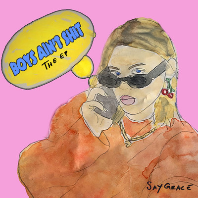 Boys Ain't Shit (Explicit) feat.Tate McRae,Audrey Mika/SAYGRACE