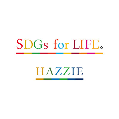 SDGs for LIFE。/ハジ→