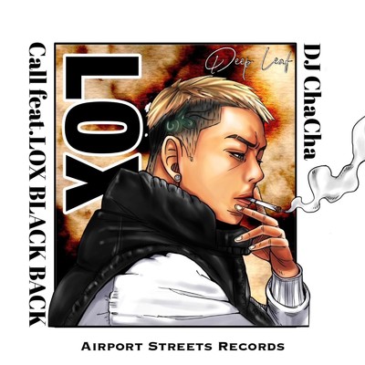 シングル/Call (feat. LOX BLACK BACK)/DJ ChaCha & Airport Streets Records