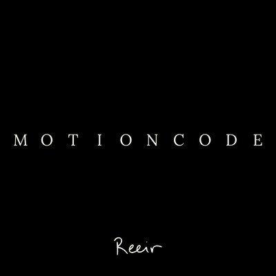 シングル/Motion Code/Reeir