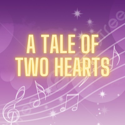 A Tale of Two Hearts/NHUNG