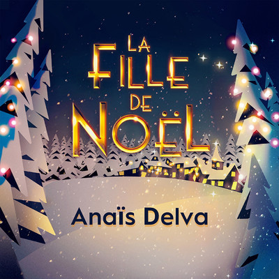 シングル/La fille de Noel/アナイス・デルヴァ