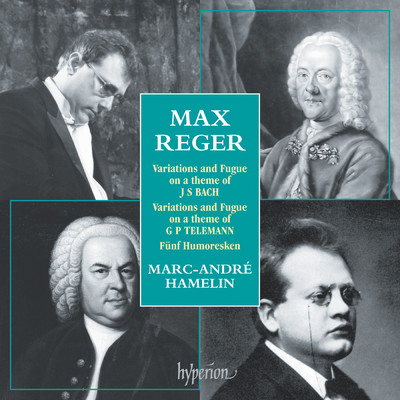 Reger: Piano Music - Bach Variations, Telemann Variations etc./マルク=アンドレ・アムラン