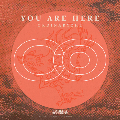 You Are Here/Fabled Records／OrdinaryZhu
