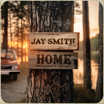 Home (Truckstops and Airports)/Jay Smith