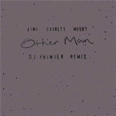 Other Man (DJ Premier Remix)/Jimi Charles Moody