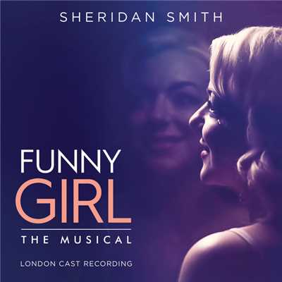 Funny Girl (London Cast Recording)/Original London Cast Of Funny Girl／Sheridan Smith