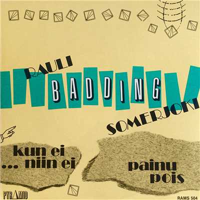 アルバム/Kun Ei Niin Ei ／ Painu Pois/Rauli Badding Somerjoki
