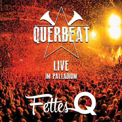 Fettes Q - Live im Palladium/Querbeat