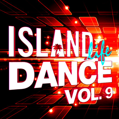 アルバム/Island Life Dance (Explicit) (Vol. 9)/Various Artists