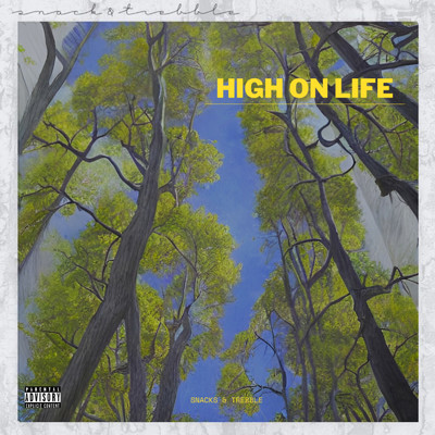 High on Life/Snacks／Trebble