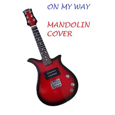 On My Way (Mandolin Cover)/Mandolin Sashaank