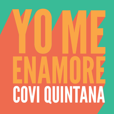 Yo Me Enamore/Covi Quintana