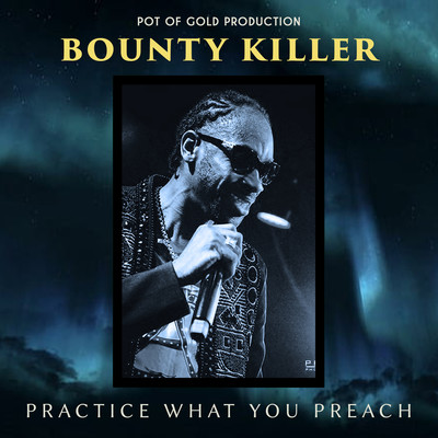 シングル/Practice What You Preach/Bounty Killer