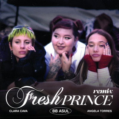 Fresh Prince (Remix)/BB ASUL, Angela Torres, Clara Cavallero