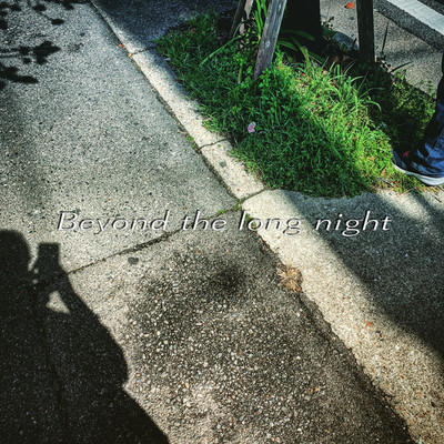 Beyond the long night/tominagayuki