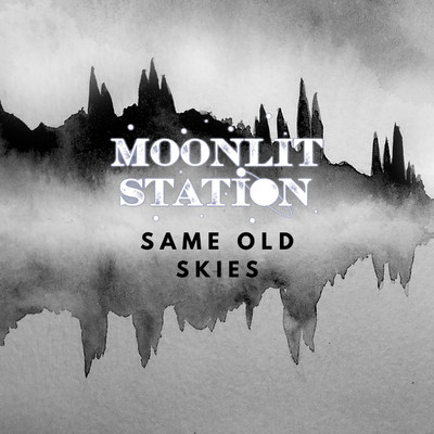 シングル/Same Old Skies/Moonlit Station