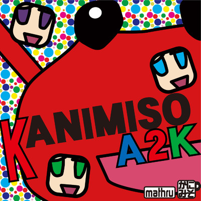 KANIMISO A2K/mathru(かにみそP)