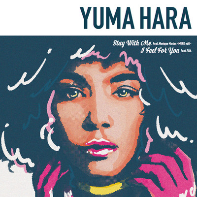 Stay With Me (MURO edit) ／ I Feel For You/YUMA HARA