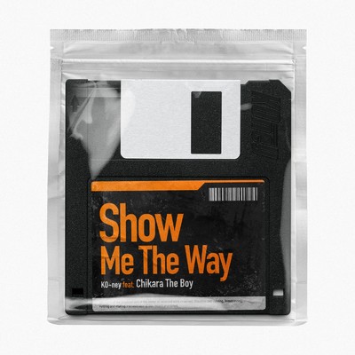シングル/Show Me The Way (feat. Chikara The Boy)/KO-ney
