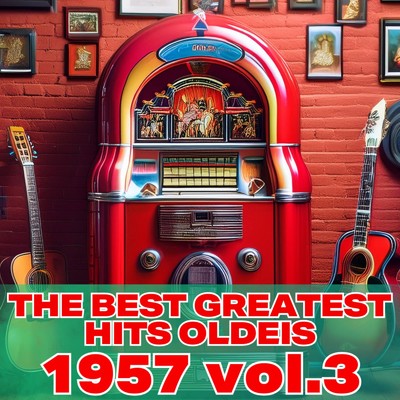 アルバム/THE BEST GREATEST HITS OLDEIS 1957 vol.3/Various Artists