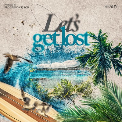 シングル/Let's get lost/SHADY