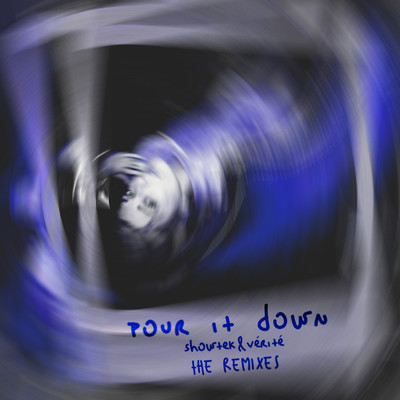 Pour It Down (Corrupt (UK) Remix)/ショウテック／VERITE