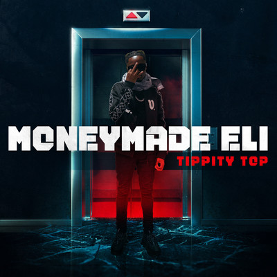 Tippity Top (Clean)/Moneymade Eli