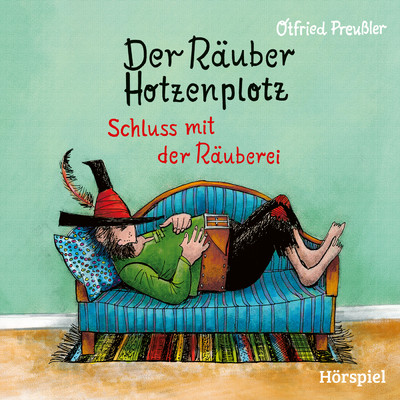 3: Der Rauber Hotzenplotz - Schluss mit der Rauberei/Otfried Preussler