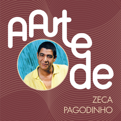 アルバム/A Arte De Zeca Pagodinho/ゼカ・パゴヂーニョ