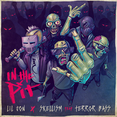 In The Pit (Clean) (featuring Terror Bass)/リル・ジョン／Skellism