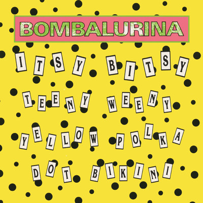 Itsy Bitsy Teeny Weeny Yellow Polka Dot Bikini (featuring Timmy Mallett)/Bombalurina