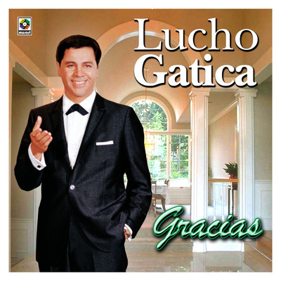アルバム/Gracias/ルーチョ・ガティーカ