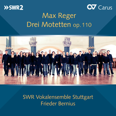 Reger: Geistliche Gesange, Op. 110 - Ia. Mein Odem ist schwach/SWRヴォーカルアンサンブル・シュトゥットガルト／フリーダー・ベルニウス