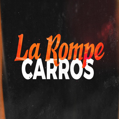 La Rompe Carros (feat. Agus Suarez RMX)/Aguss Rmx