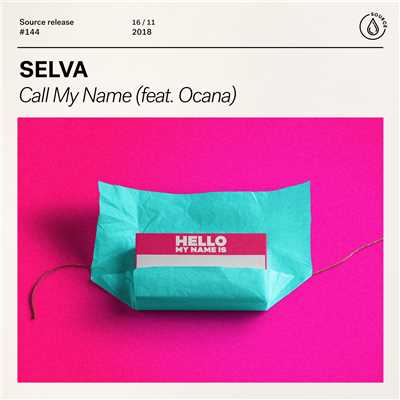 Call My Name (feat. Ocana)/SELVA