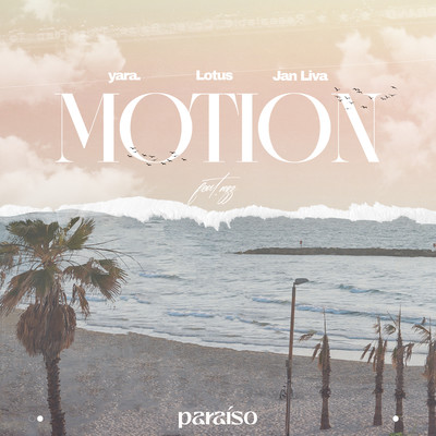 Motion (feat. RAZZ)/yara.