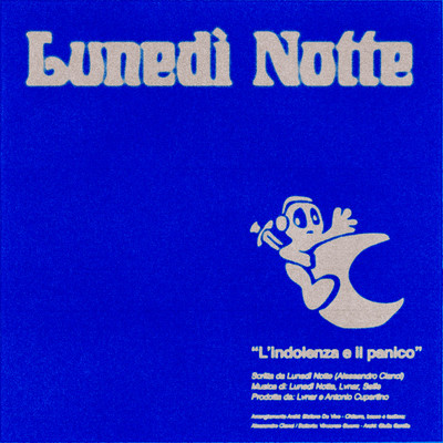 シングル/L'Indolenza e il Panico/Lunedi Notte