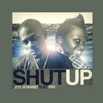 シングル/SHUT UP/Jos Mtambo